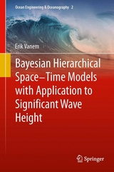 Bayesian Hierarchical Space-Time Models with Application to Significant Wave Height - Erik Vanem