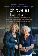 Ich tue es f&uuml;r Euch - Margot Friedl&auml;nder, Sabine Leutheusser-Schnarrenberger
