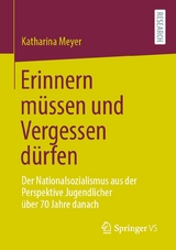 Erinnern m&uuml;ssen und Vergessen d&uuml;rfen - Katharina Meyer