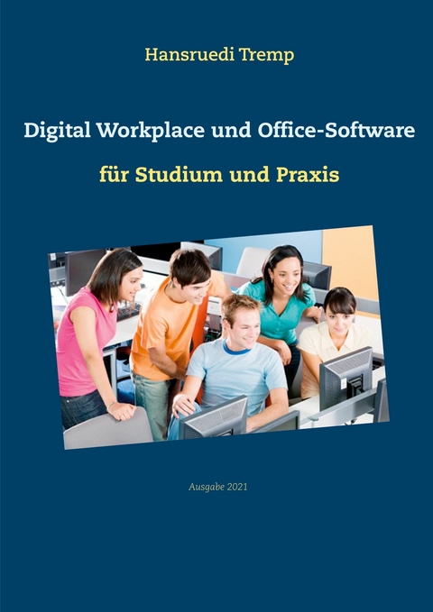 Digital Workplace und Office-Software -  Hansruedi Tremp