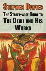 The Street-wise Guide to the Devil and His Works - Stephen Davies