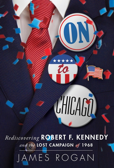 On to Chicago - James Rogan
