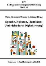 Sprache, Kulturen, Identit&auml;ten: Umbr&uuml;che durch Digitalisierung - 