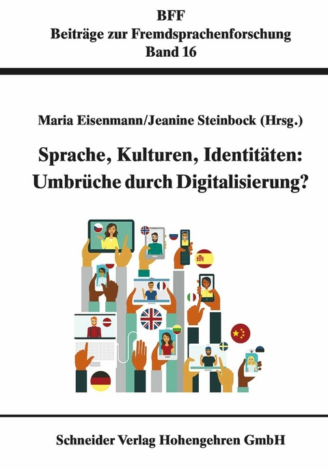 Sprache, Kulturen, Identit&auml;ten: Umbr&uuml;che durch Digitalisierung - 