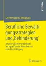 Berufliche Bew&auml;ltigungsstrategien und &sbquo;Behinderung&rsquo; - Silvester Popescu-Willigmann
