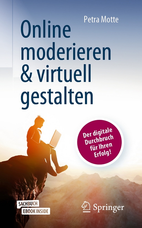 Online moderieren & virtuell gestalten - Petra Motte