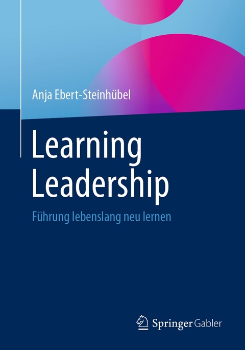 Learning Leadership - Anja Ebert-Steinh&uuml;bel