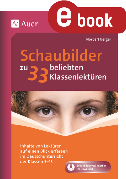 Schaubilder zu 33 beliebten Klassenlektüren - Norbert Berger