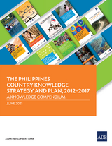 The Philippines Country Knowledge Strategy and Plan, 2012&ndash;2017 - Tom Kirchmaier, Carsten Gerner-Beuerle