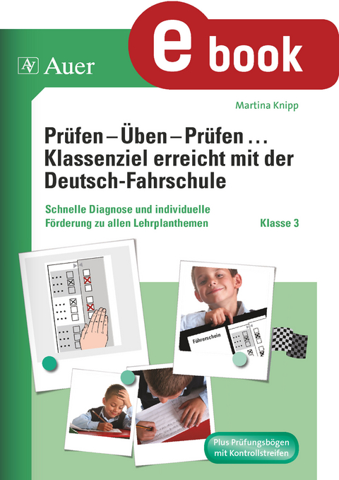 Pr&uuml;fen - &Uuml;ben - Pr&uuml;fen mit der Deutschfahrschule 3 - Martina Knipp