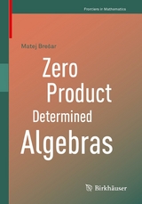Zero Product Determined Algebras - Matej Bre&scaron;ar