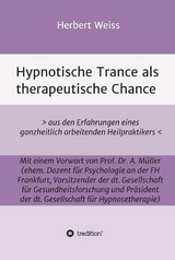 Hypnotische Trance als therapeutische Chance -  Herbert Weiss