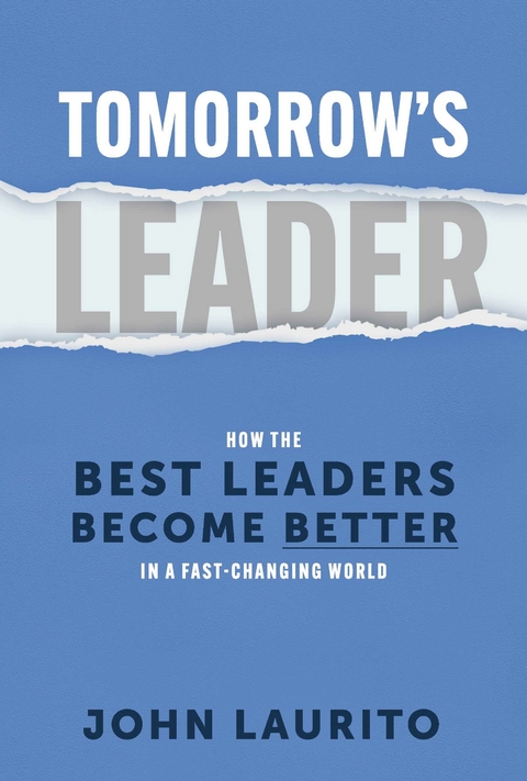 Tomorrow's Leader -  John Laurito
