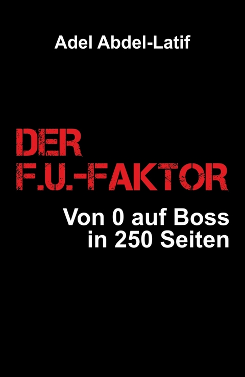 DER F.U.-FAKTOR -  Adel Abdel-Latif