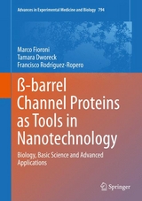 &szlig;-barrel Channel Proteins as Tools in Nanotechnology - Marco Fioroni, Tamara Dworeck, Francisco Rodriguez-Ropero