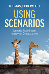 Using Scenarios - Thomas J. Chermack