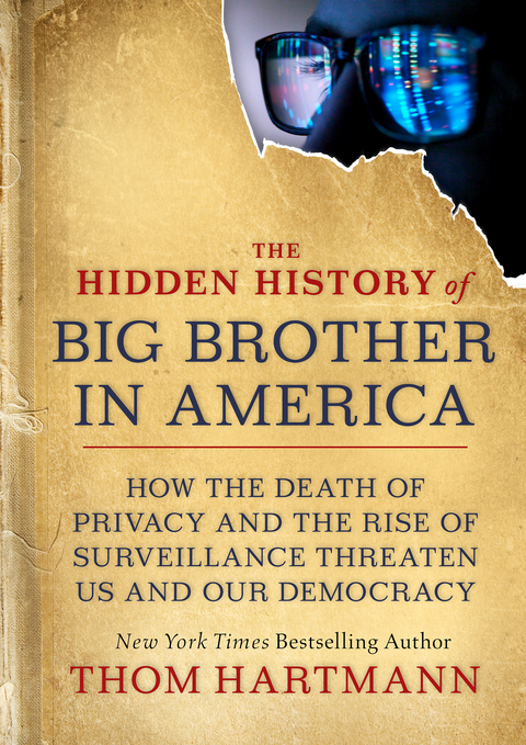The Hidden History of Big Brother in America - Thom Hartmann