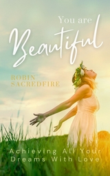 You Are Beautiful - Robin Sacredfire
