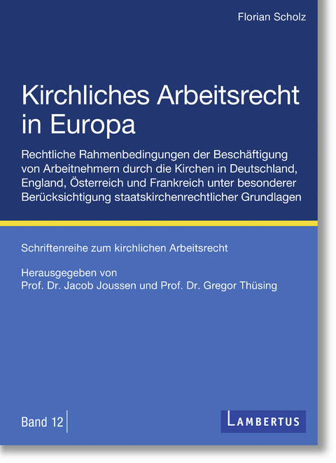Kirchliches Arbeitsrecht in Europa -  Florian Scholz