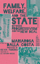 Family, Welfare, and the State - Mariarosa Dalla Costa