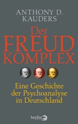Der Freud-Komplex - Anthony D. Kauders