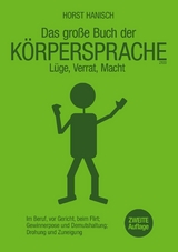 K&ouml;rpersprache - L&uuml;ge, Verrat, Macht -  Horst Hanisch