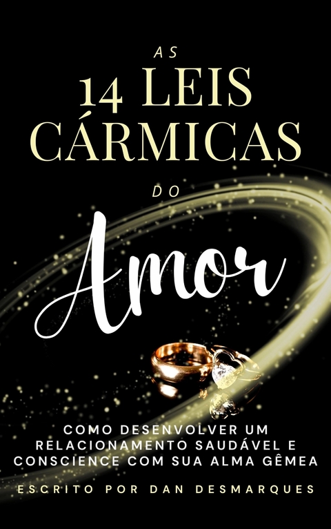 As 14 Leis C&aacute;rmicas do Amor - Dan Desmarques