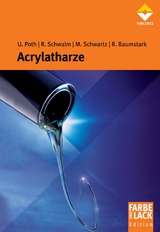 Acrylatharze - Ulrich Poth, Reinhold Schwalm, Roland Baumstark, Manfred Schwartz