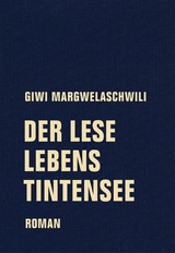 Der Leselebenstintensee - Giwi Margwelaschwili
