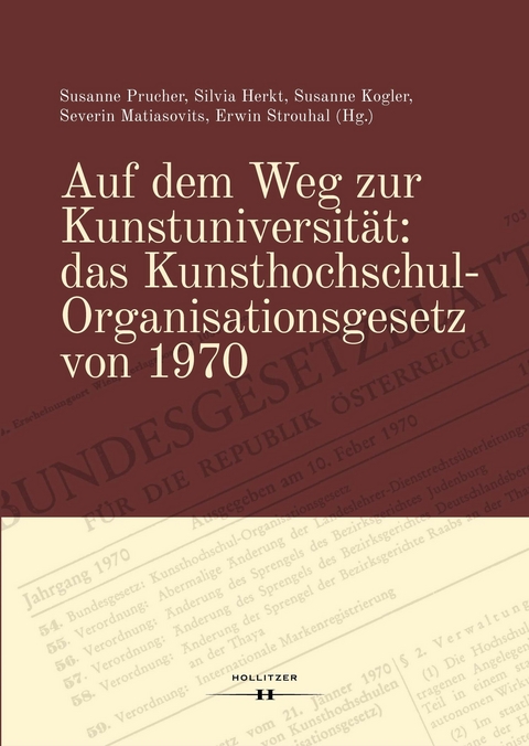 Auf dem Weg zur Kunstuniversit&auml;t: das Kunsthochschul-Organisationsgesetz von 1970 - 