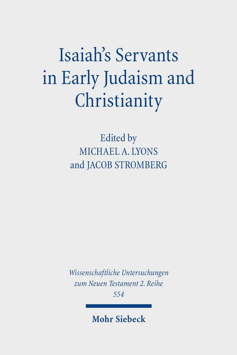 Isaiah's Servants in Early Judaism and Christianity - 