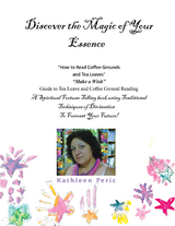 Discover the Magic of Your Essence - Kathleen Peric