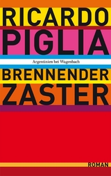 Brennender Zaster -  Ricardo Piglia