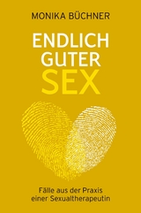 Endlich guter Sex -  Monika B&uuml;chner