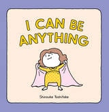 I Can Be Anything -  Shinsuke Yoshitake
