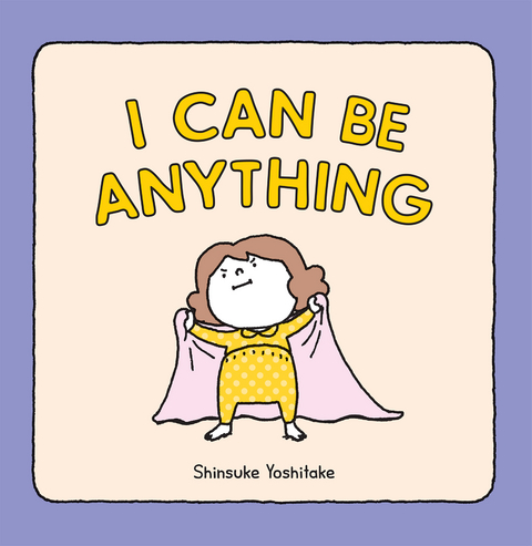 I Can Be Anything -  Shinsuke Yoshitake