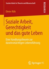 Soziale Arbeit, Gerechtigkeit und das gute Leben - Dieter R&ouml;h