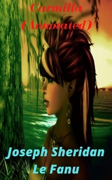 Carmilla (Annotated) - Joseph Sheridan Le Fanu