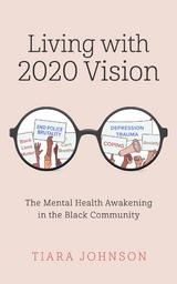 Living with 2020 Vision - Tiara Johnson