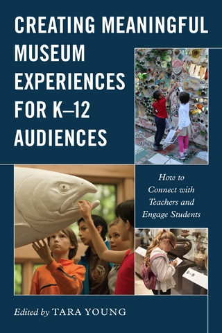 Creating Meaningful Museum Experiences for K-12 Audiences