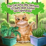 Cat Who Ate Spinach/El Gato Que Comia Las Espinacas -  Dr. Ida Acuna-Garza