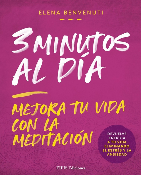 3 Minutos al d&iacute;a - Elena Benvenuti
