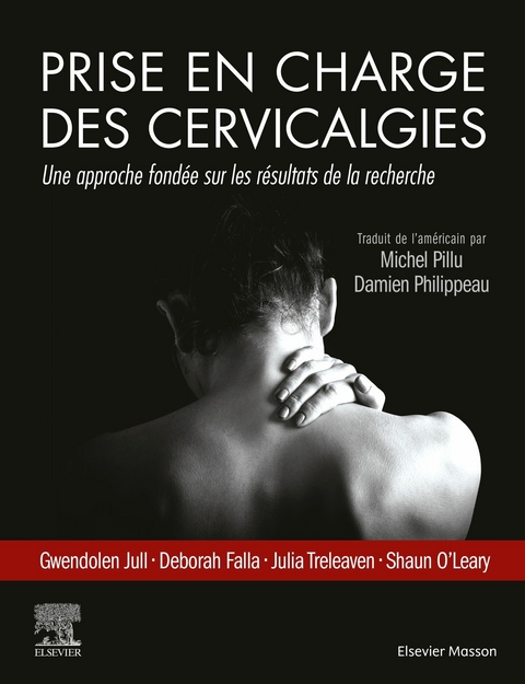 Prise en charge des cervicalgies -  Deborah Falla,  Gwendolen Jull,  Shaun O'Leary,  Julia Treleaven