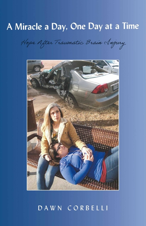 Miracle a Day, One Day at a Time -  Dawn Corbelli