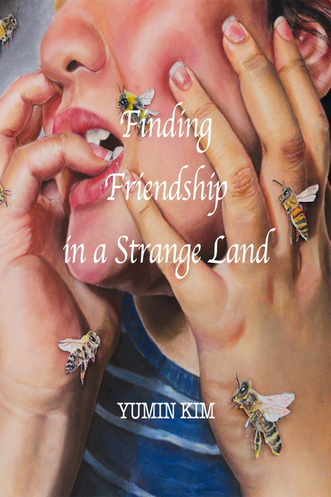 Finding Friendship in a Strange Land -  Yumin Kim
