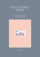 A B C Ich will nicht -  Susi M&uuml;ller