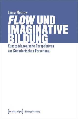 »Flow« und Imaginative Bildung