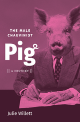 The Male Chauvinist Pig - Julie Willett