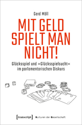 Mit Geld spielt man nicht! - Gerd M&ouml;ll