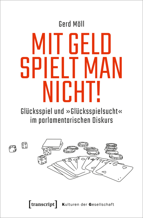 Mit Geld spielt man nicht! - Gerd M&ouml;ll